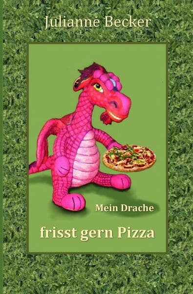 Mein Drache frisst gern Pizza