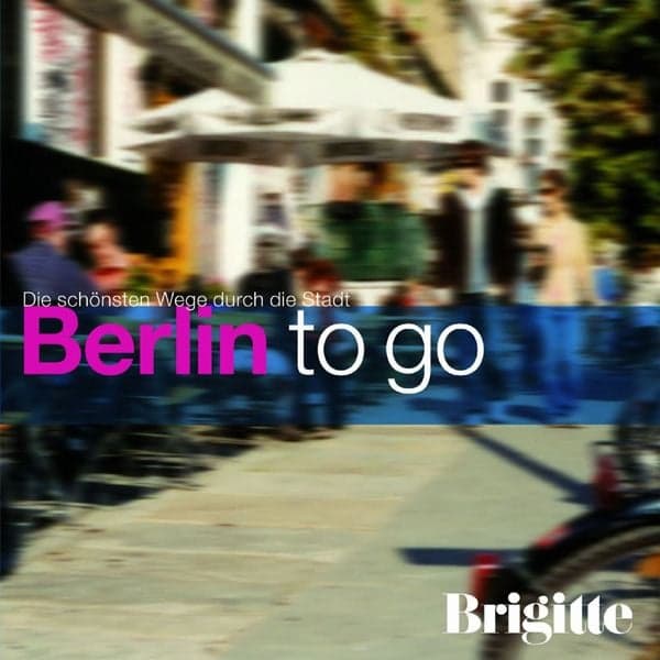 BRIGITTE - Berlin to go