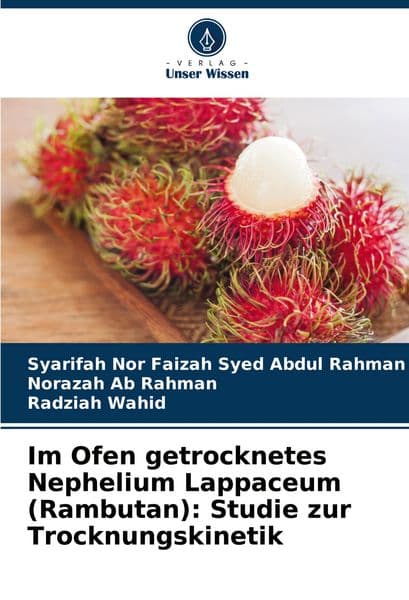 Im Ofen getrocknetes Nephelium Lappaceum (Rambutan): Studie zur Trocknungskinetik